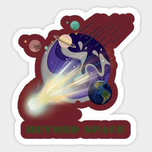 Beyond space Sticker